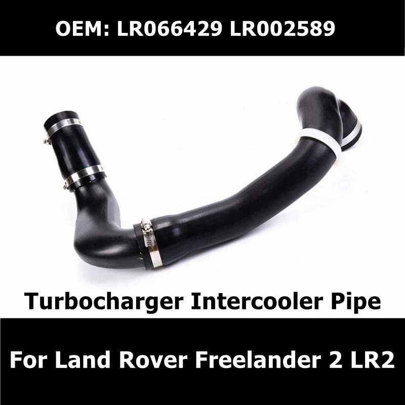 

LR066429 Car Accessories Engine Turbocharger Intercooler Pipe Assembly LR002589 For Land Rover FREELANDER 2 LR2 Air Intake Hose