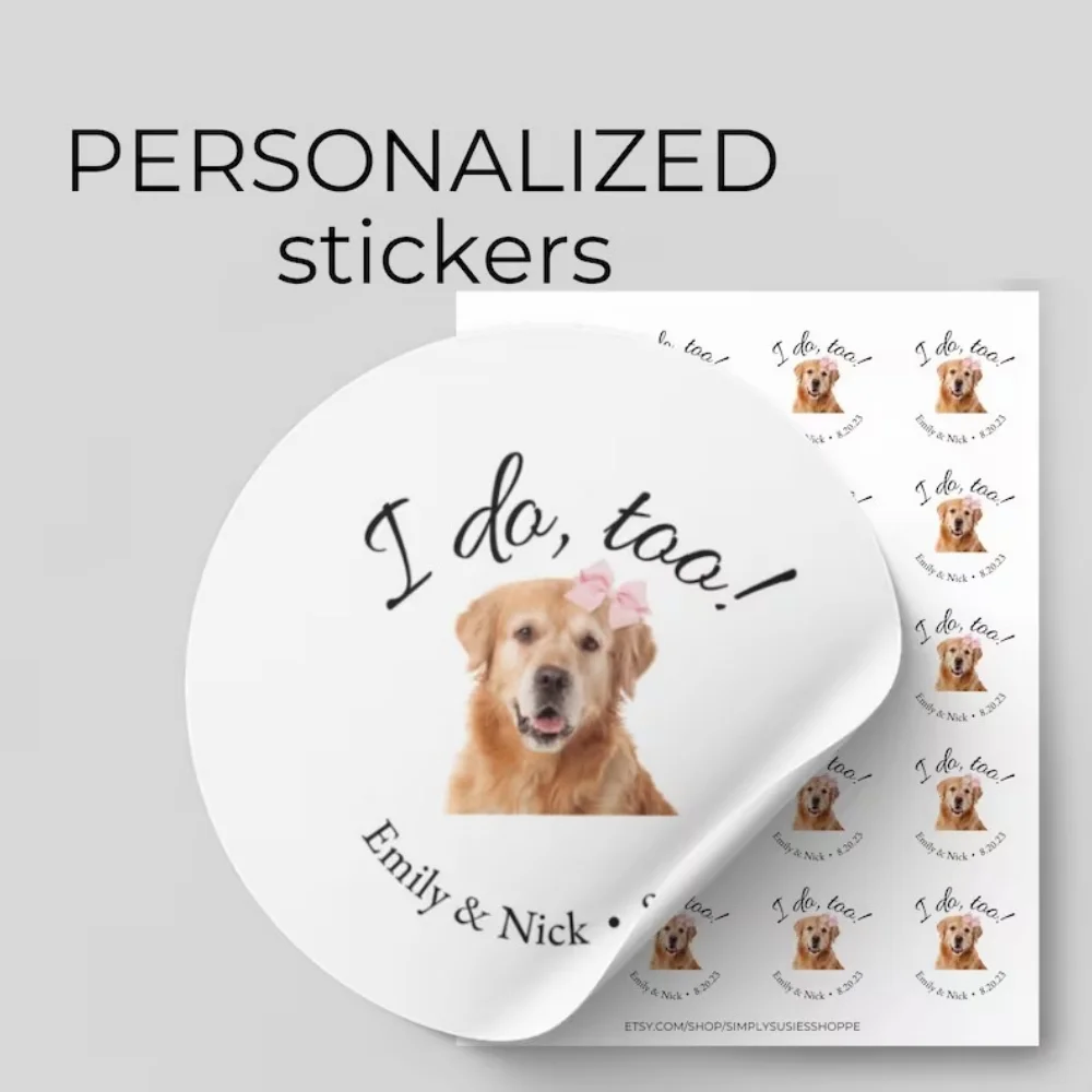 

Custom Dog Wedding Stickers / We Do Too / Pet Wedding Favor / Dog Thank You Treat Labels / Save the Date Stickers For Dog Owner