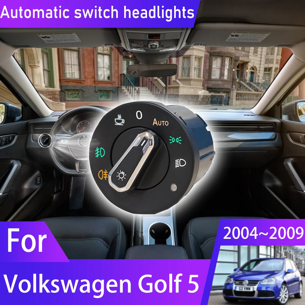 

Car Headlight Automatic Switch For Volkswagen Golf R32 Mk5 VW Jetta SportWagen Rabbit GTI Vento Variant 2004~2009 2005 2008
