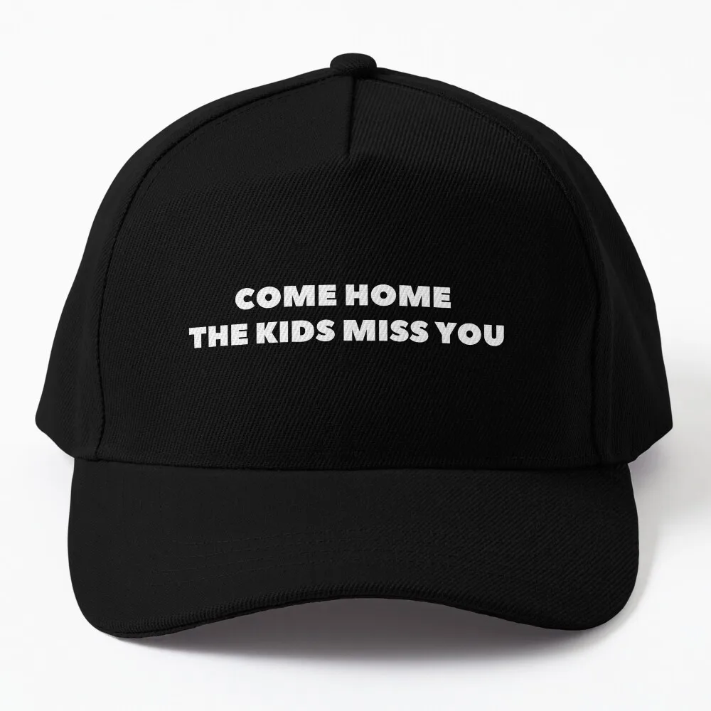 Come home the kids miss you Baseball Cap Caps Brand Man Caps Sun Hat For Children Boy Cap Women's
Come home the kids miss you Baseball Cap Caps Brand Man Caps Sun Hat For Children Boy Cap Women's