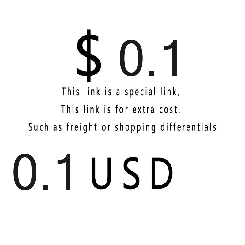 Additional Pay on Your Order freight 0.1USD 
Additional Pay on Your Order freight 0.1USD