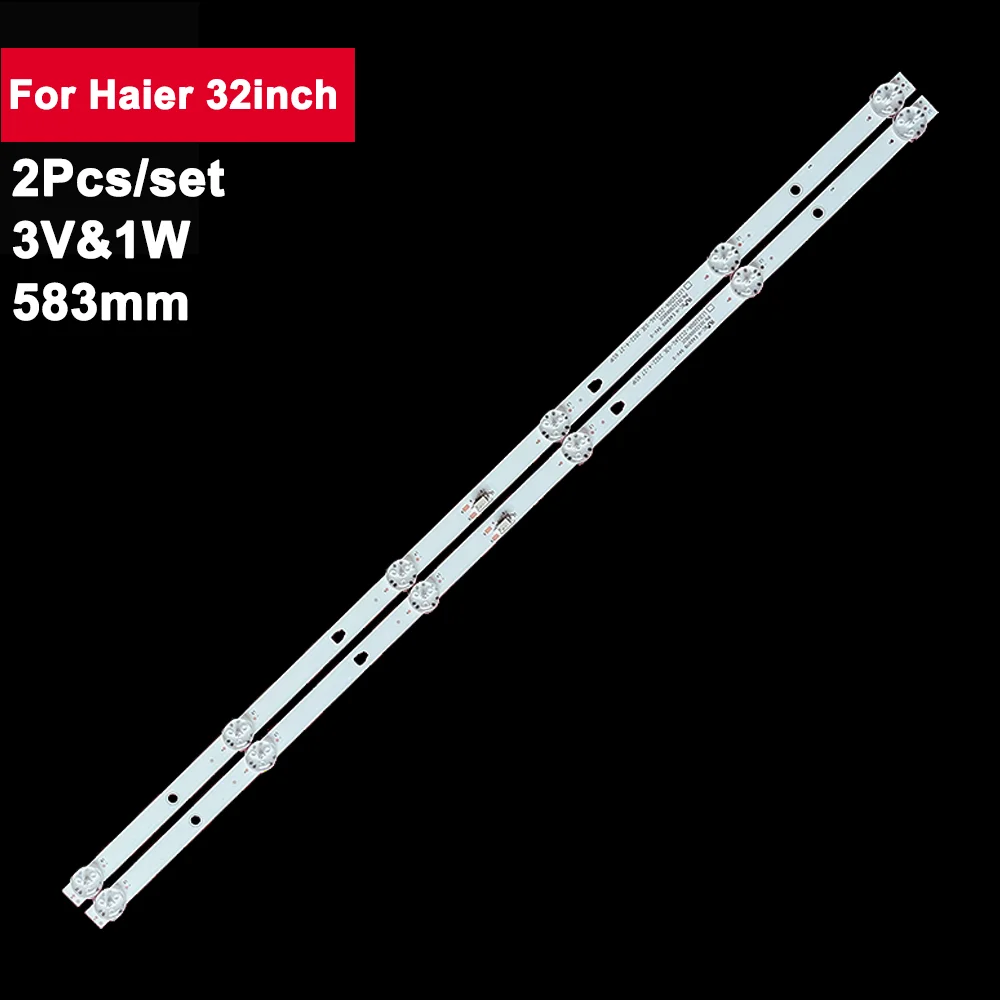2pcs 583mm Led Tv Backlights Bar For Haier 32inch LED32D06-ZC22AG-03E 30332006002E 32Y1 LT-32MAW388
2pcs 583mm Led Tv Backlights Bar For Haier 32inch LED32D06-ZC22AG-03E 30332006002E 32Y1 LT-32MAW388
