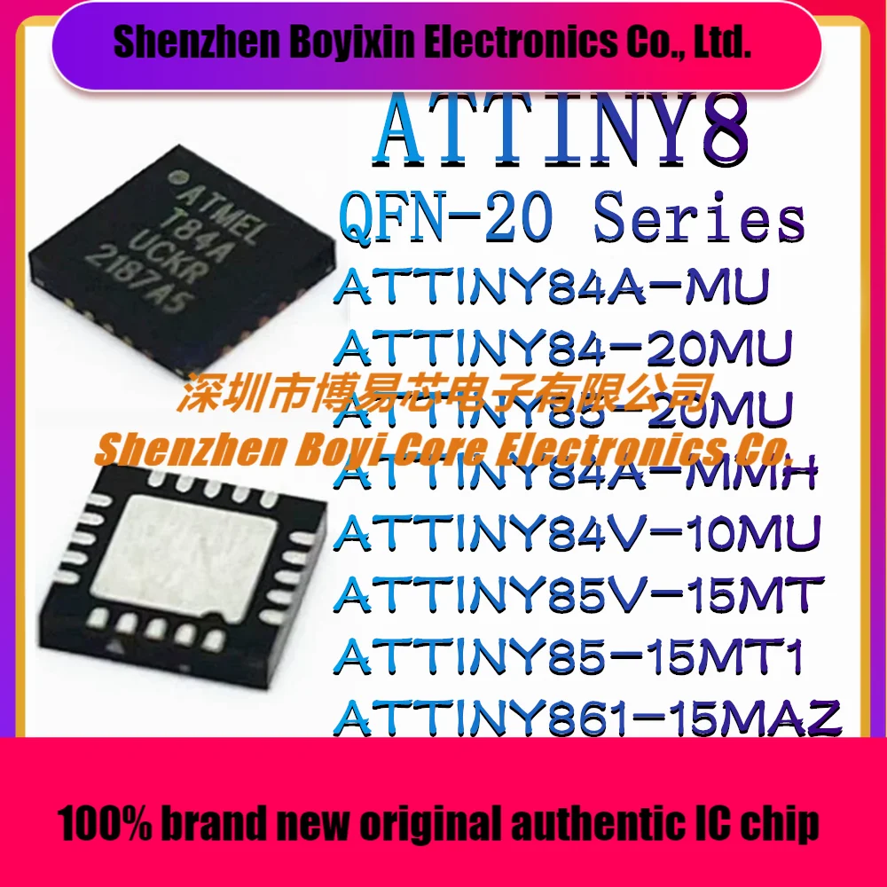 ATTINY84A-MU ATTINY84-20MU ATTINY85-20MU ATTINY84A-MMH ATTINY84V-10MU ATTINY85V-15MT ATTINY85-15MT1 ATTINY861-15MAZ(MCU/MPU/SOC)
ATTINY84A-MU ATTINY84-20MU ATTINY85-20MU ATTINY84A-MMH ATTINY84V-10MU ATTINY85V-15MT ATTINY85-15MT1 ATTINY861-15MAZ(MCU/MPU/SOC)