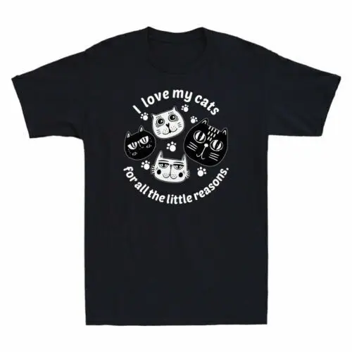 I Love My Cats For All The Little Reasons Funny Cat Lover Gift Men's T-Shirt Tee
I Love My Cats For All The Little Reasons Funny Cat Lover Gift Men's T-Shirt Tee