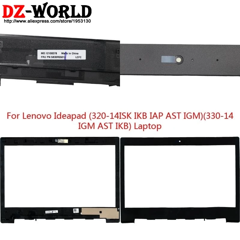 LCD Bezel Cover Screen Front Frame Shell Case For Lenovo Ideapad 320-14 330-14 14ISK 14IKB 14IAP 14AST 14IGM Laptop 5B30R55016 LCD Bezel Cover Screen Front Frame Shell Case For Lenovo Ideapad 320-14 330-14 14ISK 14IKB 14IAP 14AST 14IGM Laptop 5B30R55016