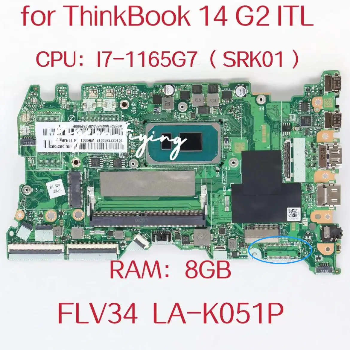 Материнская плата FLV34 для ноутбука ThinkBook 14 G2 ITL, материнская плата для ноутбука, системная плата: Φ SRK01, ОЗУ: 8 Гб DDR4 FRU:5B21B84263 5B21B84262
Материнская плата FLV34 для ноутбука ThinkBook 14 G2 ITL, материнская плата для ноутбука, системная плата: Φ SRK01, ОЗУ: 8 Гб DDR4 FRU:5B21B84263 5B21B84262