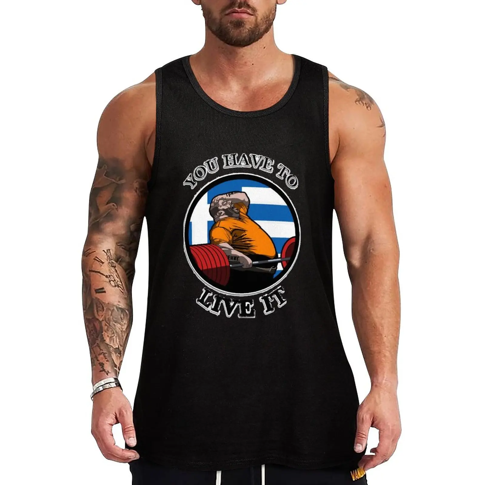 

KYRIAKOS GRIZZLY YOU HAVE TO LIVE IT GREECE POWERLIFTING MOTIVATION Tank Top Sleeveless top Man sleeveless shirt