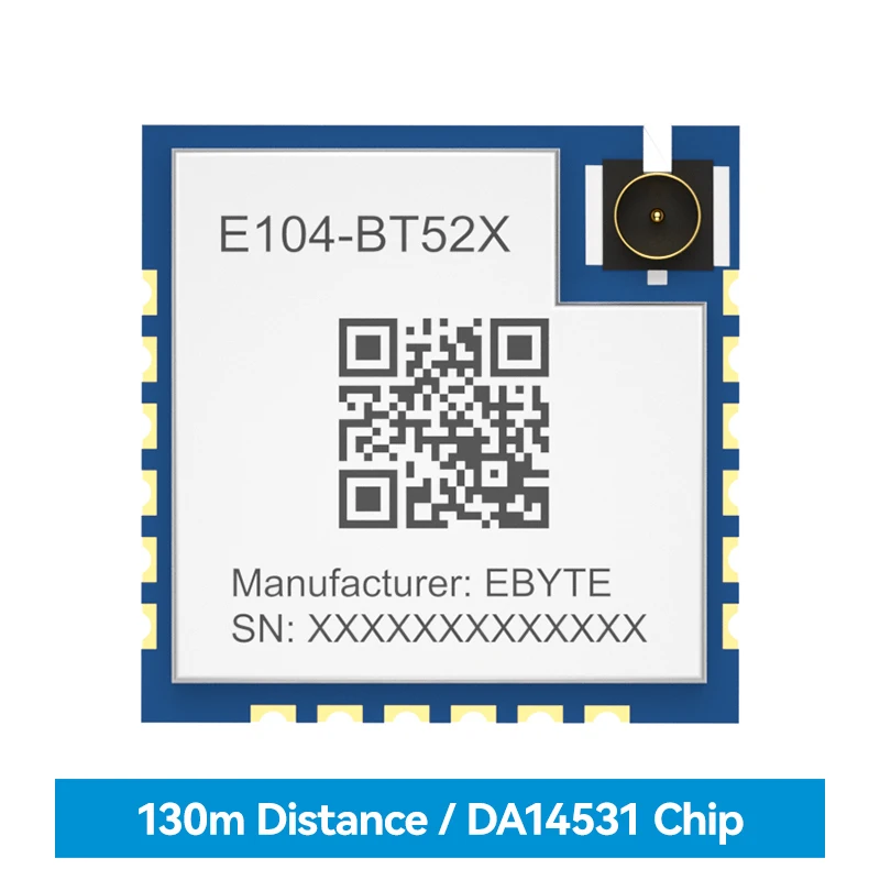 BLE5.0 Bluetooth to Serial Port Module DA14531 E104-BT52X Lower Power Long Distance 130m Small Size MAC Serial Wake Up
BLE5.0 Bluetooth to Serial Port Module DA14531 E104-BT52X Lower Power Long Distance 130m Small Size MAC Serial Wake Up
