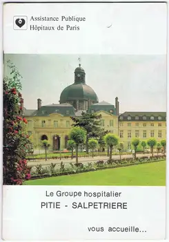 Le Groupe hospitalier Pitie-Salpetriere. Assistance Publique Hôpitaux of Paris
Le Groupe hospitalier Pitie-Salpetriere. Assistance Publique Hôpitaux of Paris