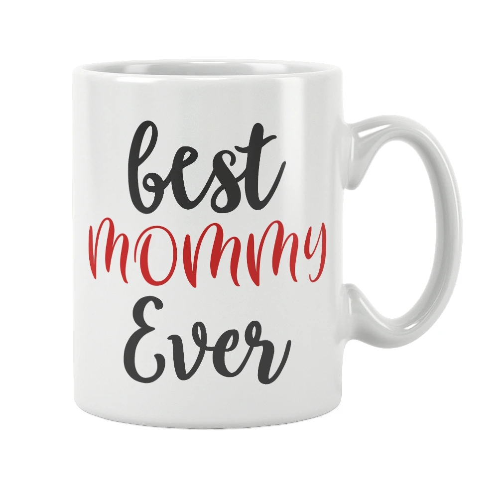 

Best Mommy Ever Mom Mug Mothers Day Coffee Cup White Ceramic Free Shipping Unique Gift Ideas