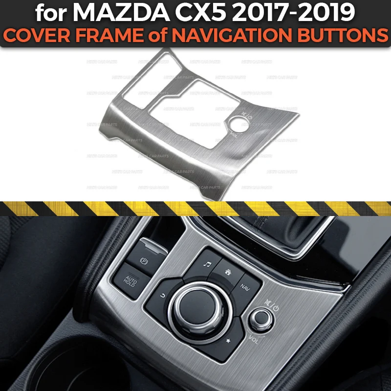 Cover frame of navigation buttons case for Mazda CX5 2017-2019 of Stainless steel molding decoration car styling interior
Cover frame of navigation buttons case for Mazda CX5 2017-2019 of Stainless steel molding decoration car styling interior