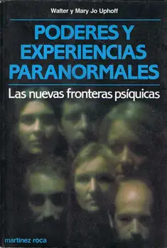 Powers and Paranormal Experiences-Walter and Mary Jo Uphoff
Powers and Paranormal Experiences-Walter and Mary Jo Uphoff
