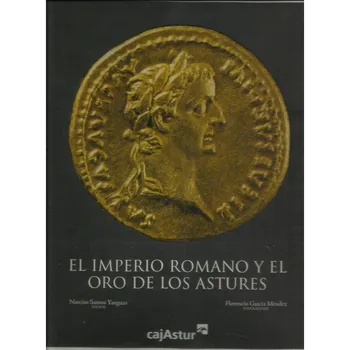 The Roman Empire and gold Astures.
The Roman Empire and gold Astures.