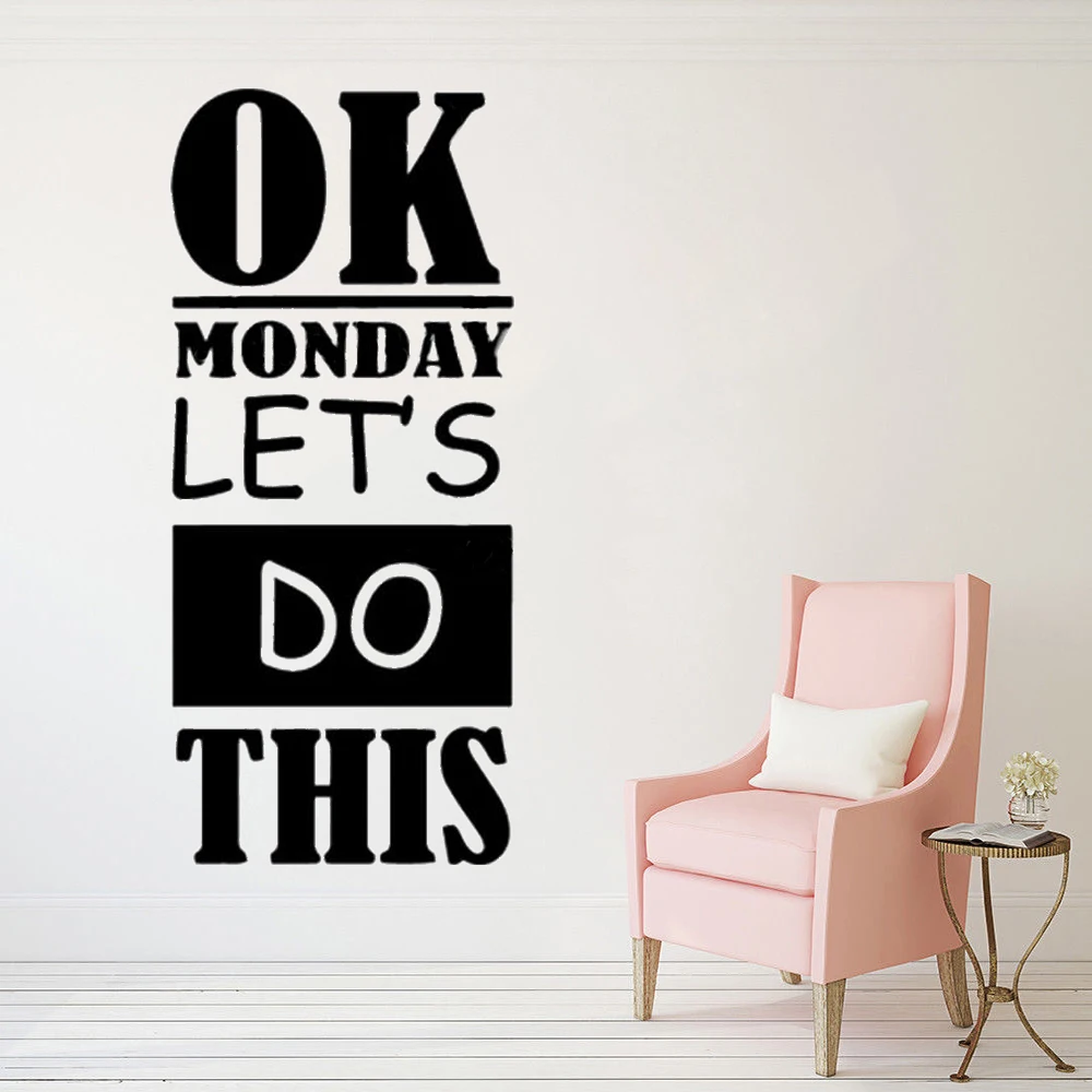 Wall Decals Ok Monday Let's Do This Quotes Murals Removable Vinyl Stickers For Kids Rooms Home Decor Accessories Poster HJ0621 
Wall Decals Ok Monday Let's Do This Quotes Murals Removable Vinyl Stickers For Kids Rooms Home Decor Accessories Poster HJ0621