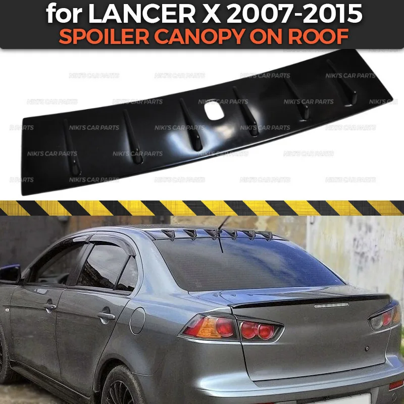 Спойлер навес на крышу для Mitsubishi Lancer X 2007-2015 шесть зубьев ABS пластик специальный