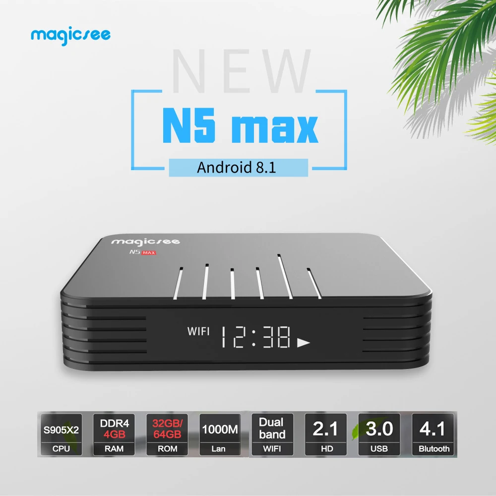 Magicsee Android 8.1 TV BOX N5 Max Support IPTV Smart TV box 4K Amlogic S905X2 32G/64G Rom Dual Wifi Bluetooth4.1 Android TV Box
Magicsee Android 8.1 TV BOX N5 Max Support IPTV Smart TV box 4K Amlogic S905X2 32G/64G Rom Dual Wifi Bluetooth4.1 Android TV Box