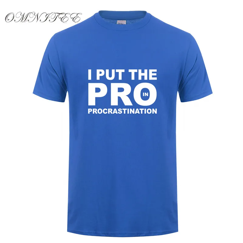 Omnitee Funny I Put The Pro In Procrastination T Shirt Men Tops Cotton Short Sleeve Men Cool Printed T Shirts Tee OT-580
Omnitee Funny I Put The Pro In Procrastination T Shirt Men Tops Cotton Short Sleeve Men Cool Printed T Shirts Tee OT-580
