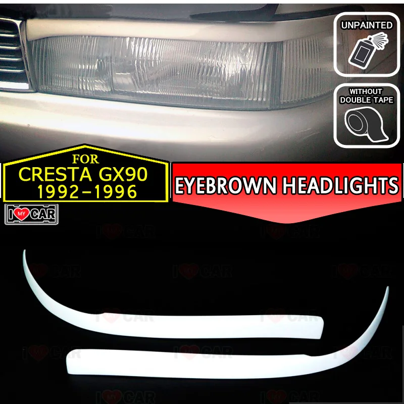 For Toyota Cresta GX90 1992-1996 eyebrows headlights eyelids car styling trim stickers cover brows eyelids trims tuning decor
For Toyota Cresta GX90 1992-1996 eyebrows headlights eyelids car styling trim stickers cover brows eyelids trims tuning decor