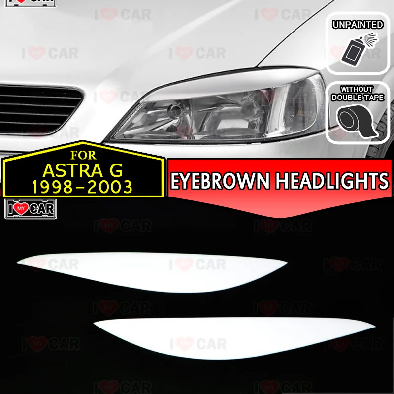 For Opel Astra G 1998-2003 eyebrows headlights eyelids car styling trim stickers cover brows eyelids trims tuning decoration
For Opel Astra G 1998-2003 eyebrows headlights eyelids car styling trim stickers cover brows eyelids trims tuning decoration