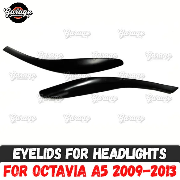 Eyelids for headlights for Skoda Octavia A5 2009-2013 ABS plastic pads cilia eyebrows covers trim accessories car styling tuning
Eyelids for headlights for Skoda Octavia A5 2009-2013 ABS plastic pads cilia eyebrows covers trim accessories car styling tuning