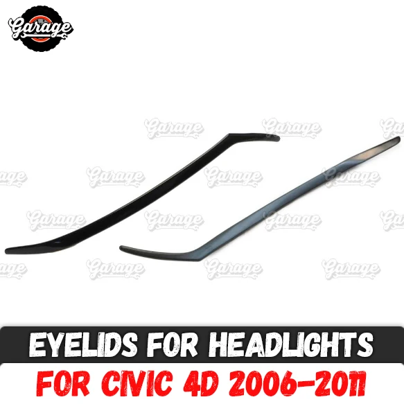 Eyelids on headlights case for Honda Civic 4D 2006-2011 ABS plastic pads cilia eyebrows covers accessories car styling tuning
Eyelids on headlights case for Honda Civic 4D 2006-2011 ABS plastic pads cilia eyebrows covers accessories car styling tuning