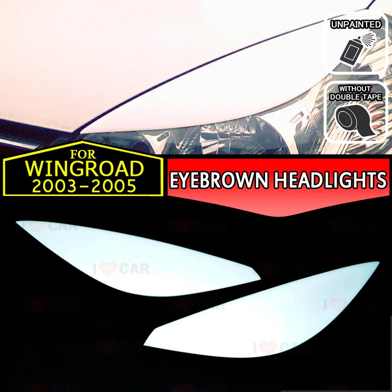 ForNissan Wingroad WFY11 2003-2005 eyebrows headlights eyelids car styling trim stickers cover brows eyelids trims decoration
ForNissan Wingroad WFY11 2003-2005 eyebrows headlights eyelids car styling trim stickers cover brows eyelids trims decoration