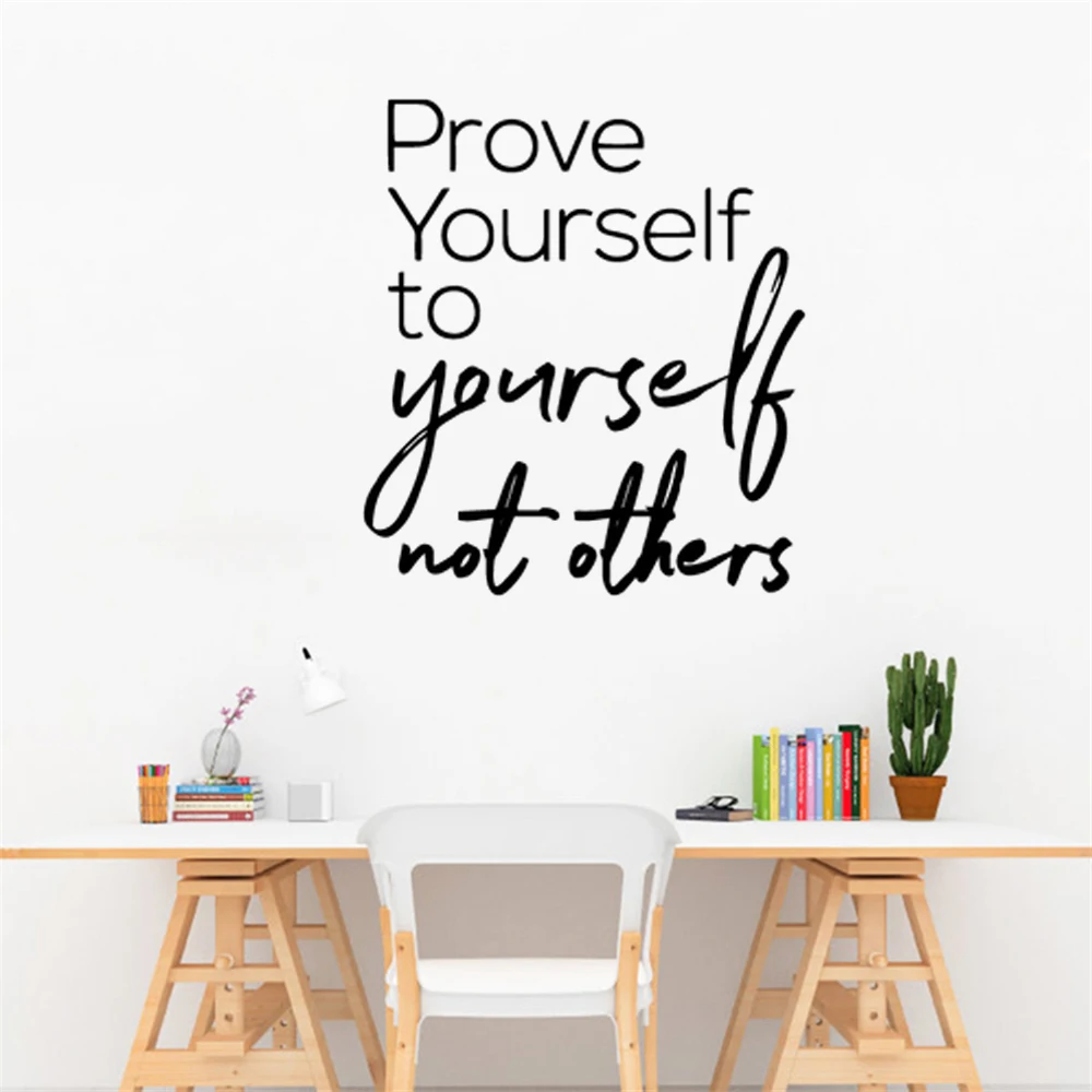 Prove Yourself To Yourself Not Others Quotes Wall Stickers Vinyl Murals For Office Kids Bedroom Decoration Decals Poster HJ0708
Prove Yourself To Yourself Not Others Quotes Wall Stickers Vinyl Murals For Office Kids Bedroom Decoration Decals Poster HJ0708