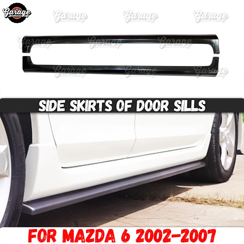 

Side skirts for Mazda 6 GG 2002-2007 of door sills ABS plastic pads body kit car tuning styling exterior 1 set / 2 pcs