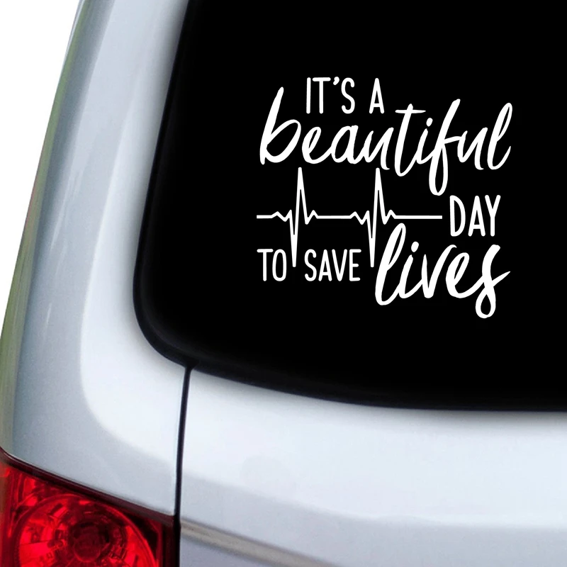 It's A Beautiful Day To Save Lives, Greys Anatomy Sticker Car Decor