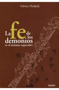 The faith of the Demons (or atheism exceeded) 
The faith of the Demons (or atheism exceeded)