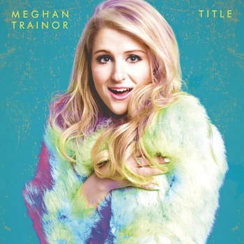 Meghan Trainor/title (CD) 
Meghan Trainor/title (CD)