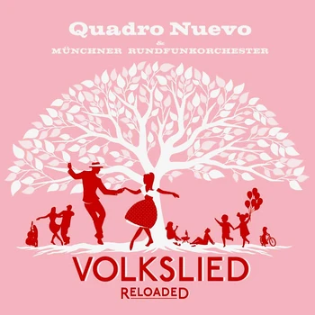 Quadro Nuevo & Munich Radio Orchestra / Volkslied Reloaded (CD) 
Quadro Nuevo & Munich Radio Orchestra / Volkslied Reloaded (CD)