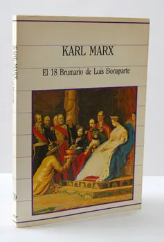 The 18th Brumaire of Louis Bonaparte - Karl Marx 
The 18th Brumaire of Louis Bonaparte - Karl Marx
