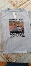 Marty pase lo que pase, no alguna vez ir a 2020 mujeres divertido gráfico T camisa chica Base Camisetas Camiseta de cuello negro dama de la nave de la gota
