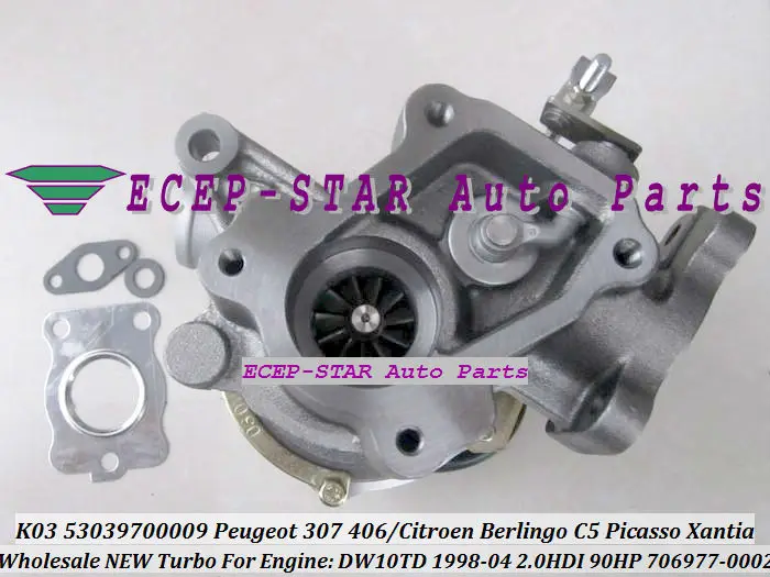 ECEP K03 53039700009 53039880009  706977-0002 VVP1 Turbocharger For PEUGEOT Partner 206 307 406CITROEN Berlingo C5 Picasso Xantia DW10TD 1998-04 2.0L HDI 90HP TURBO