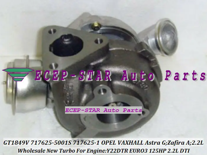 GT1849V 717625-5001S 717625-0001 turbo Opel VAXHALL Astra G 2.2L DTI Zafira A Y22DTR EURO3 125HP turbocharger (3)