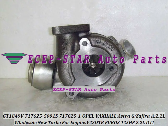 GT1849V 717625-5001S 717625-0001 turbo Opel VAXHALL Astra G 2.2L DTI Zafira A Y22DTR EURO3 125HP turbocharger