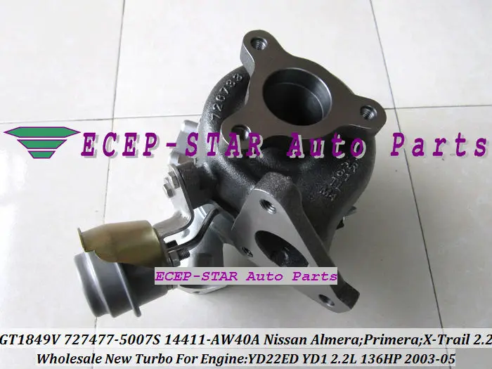 GT1849V 727477-5007S 727477 14411-AW40A Nissan Almera;Primera;X-Trail T30 2003-05 YD22ED YD1 2.2L 136HP Turbocharger