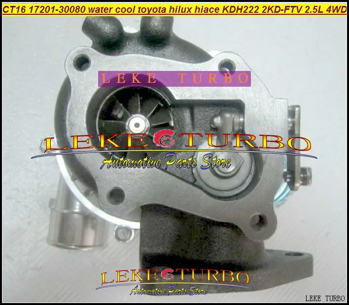 CT16 17201-30080 Turbo Water cooled Turbocharger For TOYOTA Hi-Lux Hi-ACE Hilux Hiace KDH222 2KD 2KD-FTV 2.5L D4D 4WD