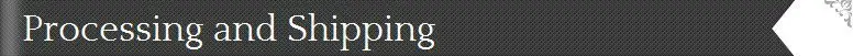 Processing and Shipping