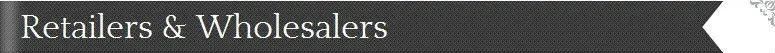 Retailers & Wholesalers