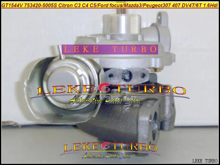 GT1544V 753420-5005S 753420 Turbocharger  Citroen C3 C4 C5 FORD C-Max Focus Mazda3 Peugeot 307 407 S40 V50 DV4T DV6T 1.6L Hdi (1)