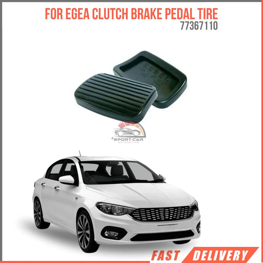 For Fiat Egea brake pedal tire Oem 77367110 high quality reasonable price fast delivery product