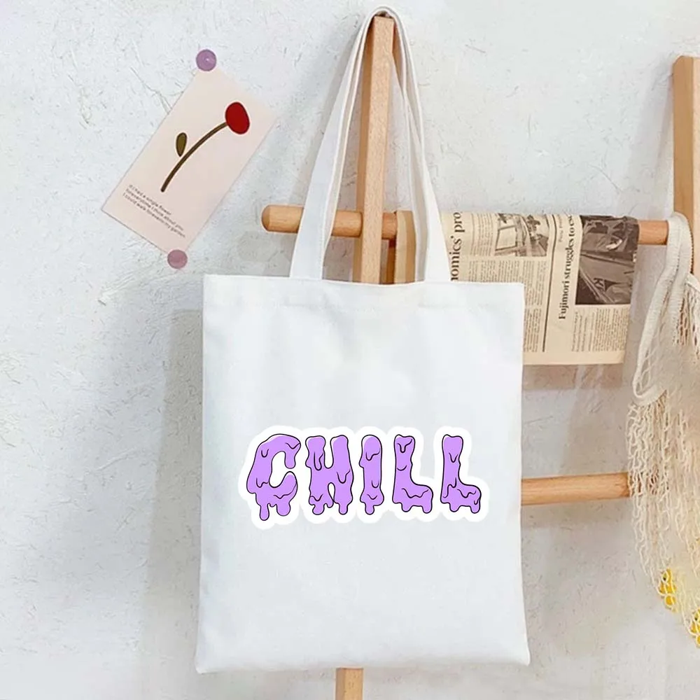 

Drip Chill Shoulder Bags Inscriptions Phrases Lettering Quote Tote Bag Women Shopping Bag Large Reusable Handbags