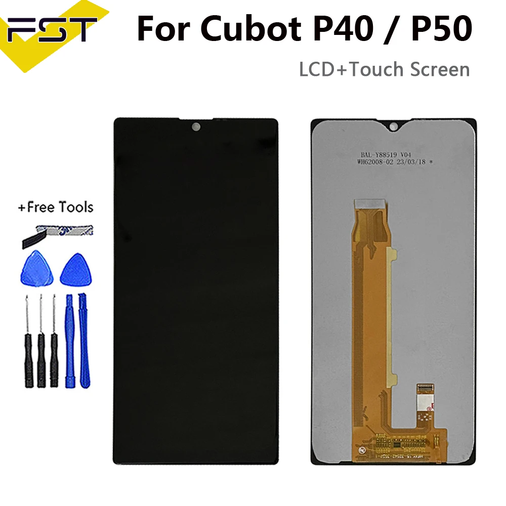 

6.2 inch For Cubot P40 LCD Display And Touch Screen Assembly Replacement For Cubot P50 LCD Display + tools