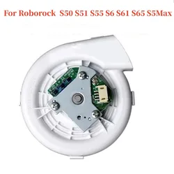 Origina Motor Fan for Roborock S50 S51 S55 S6 S61 S65 S5Max Robot Vacuum Cleaner Spare Parts Accessories Fan Engine 2KPa