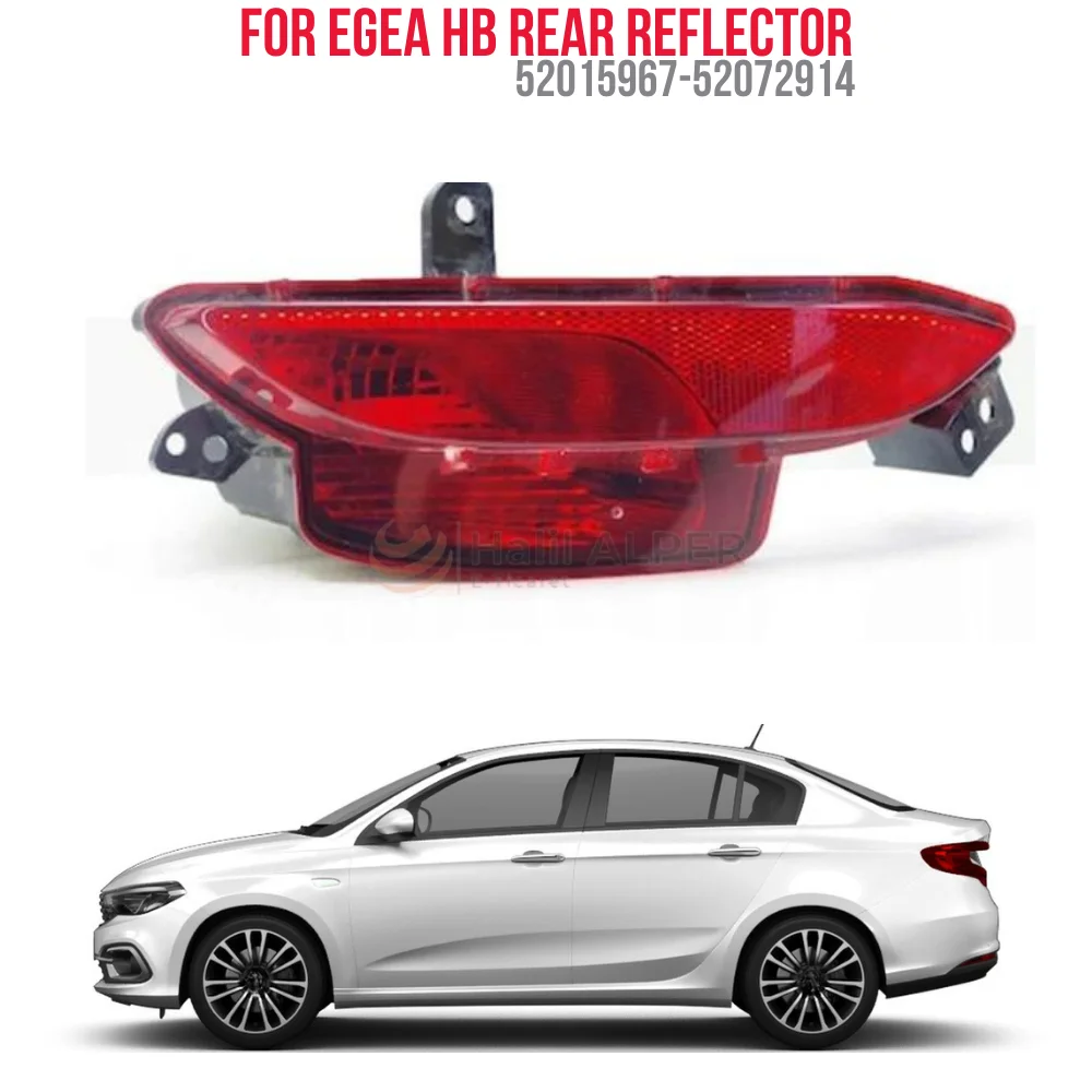 

For REAR REFLECTOR RIGHT EGEA HB. OEM 52015967-52072914 SUPER QUALITY HIGH SATISFACTION REASONABLE PRICE FAST DELIVERY