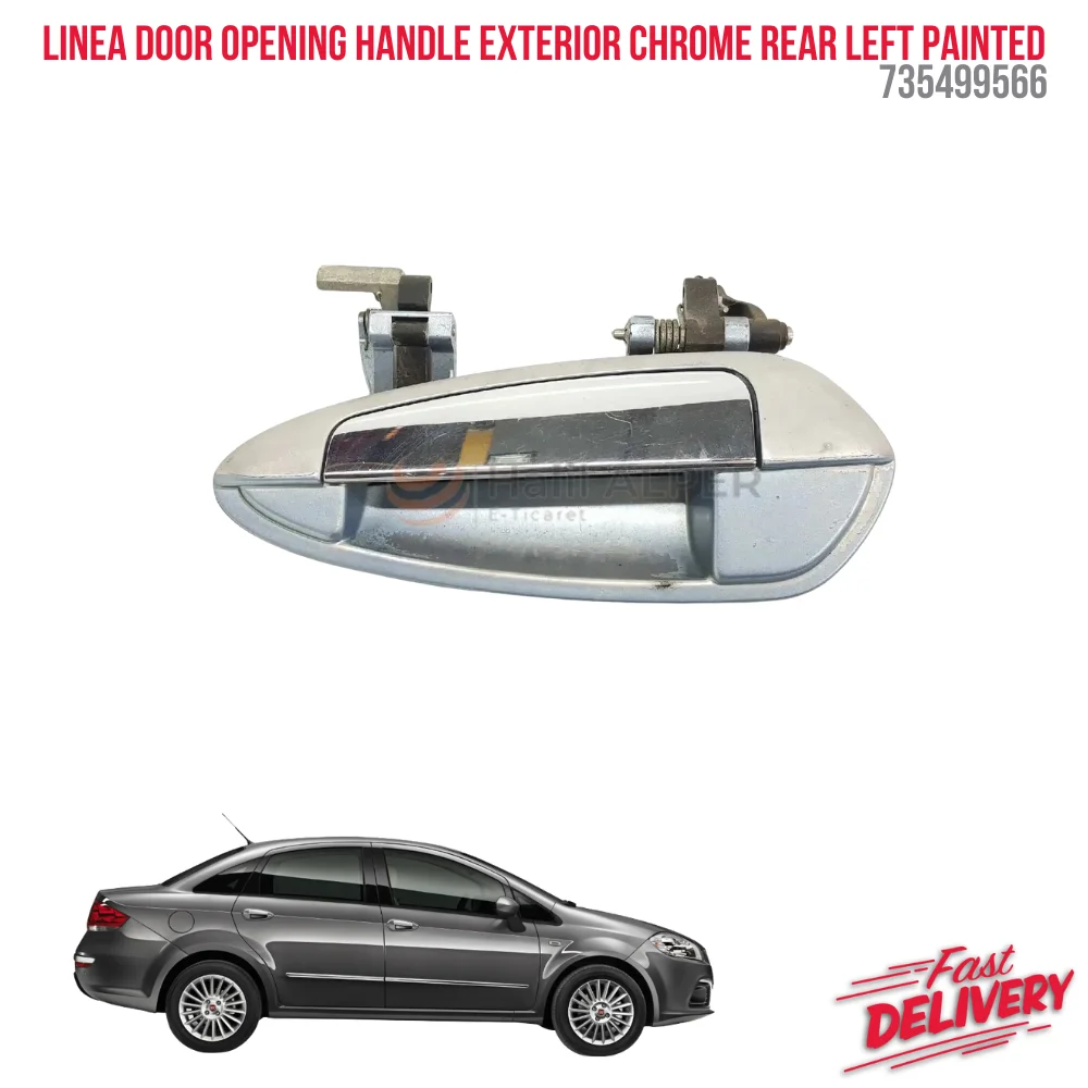 

FOR LINEA DOOR OPENING HANDLE EXTERIOR CHROME REAR LEFT PAINTED 735499566 REASONABLE PRICE DURABLE SATISFACTION FAST DELIVERY