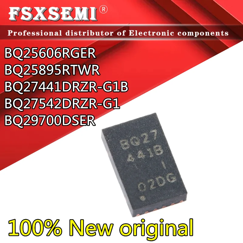 

10pcs BQ25606RGER BQ25895RTWR BQ27441DRZR-G1B BQ27542DRZR-G1 BQ29700DSER BQ25606 BQ25895 BQ27441B BQ7542 FA