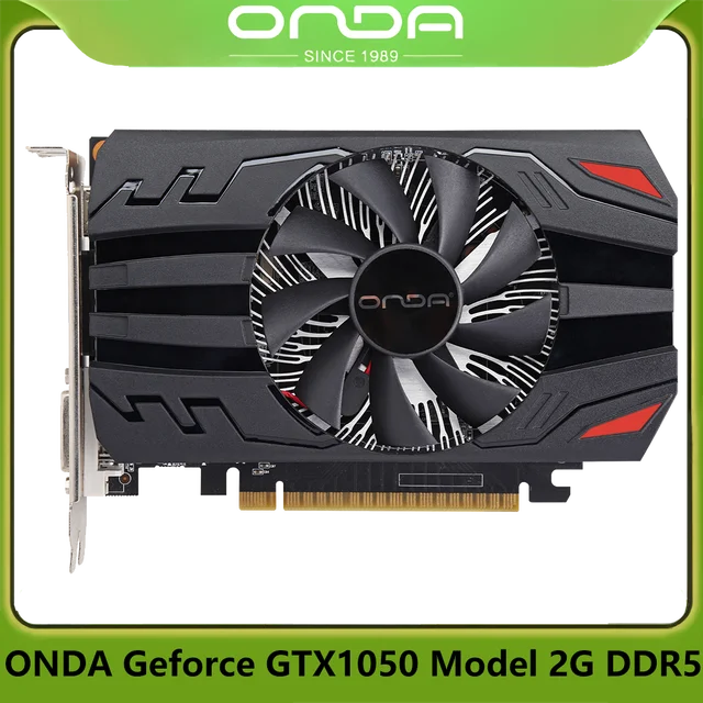 ONDA – carte graphique Geforce GTX1050 modèle 2 go DDR5, HDMI, pour  ordinateur de jeu vidéo, DisplayPort